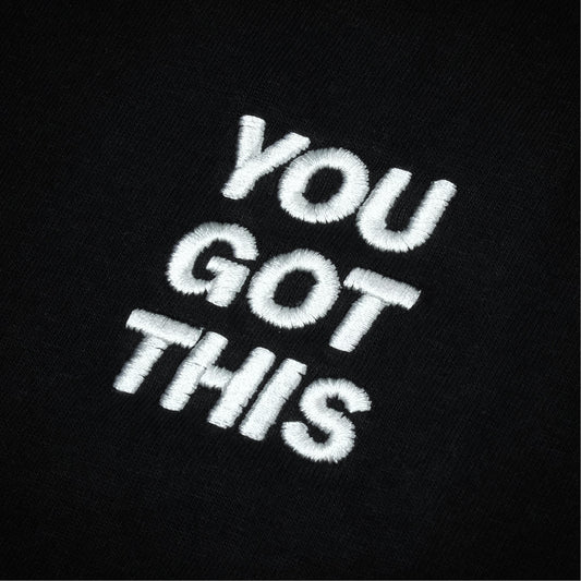 You Got This Embroidered T-Shirt